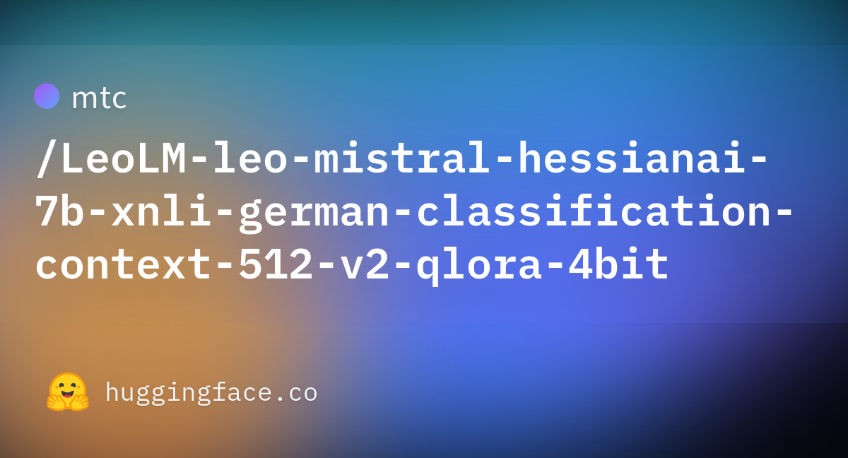 Mtc/LeoLM-leo-mistral-hessianai-7b-xnli-german-classification-context ...