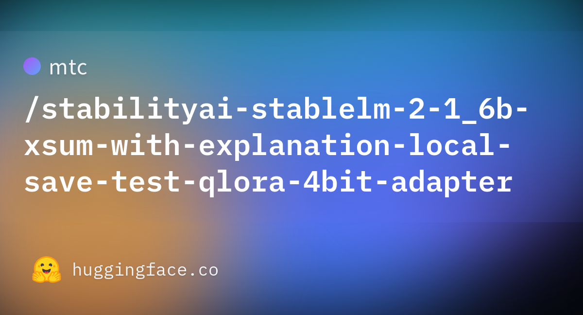 Mtc/stabilityai-stablelm-2-1_6b-xsum-with-explanation-local-save-test ...