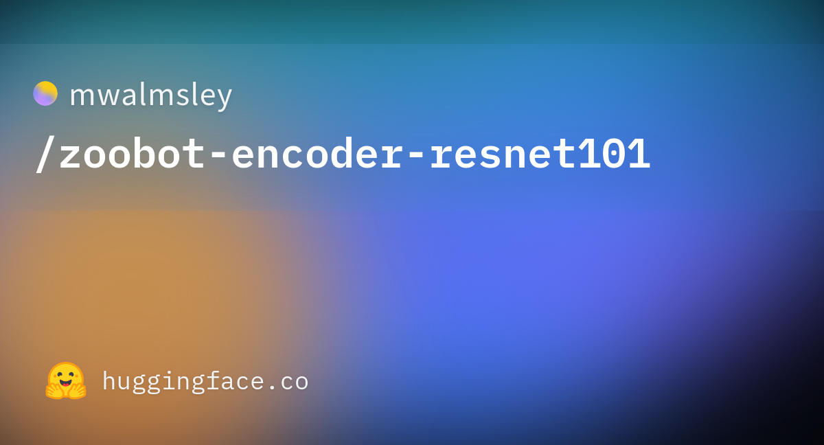 mwalmsley/zoobot-encoder-resnet101 · Hugging Face