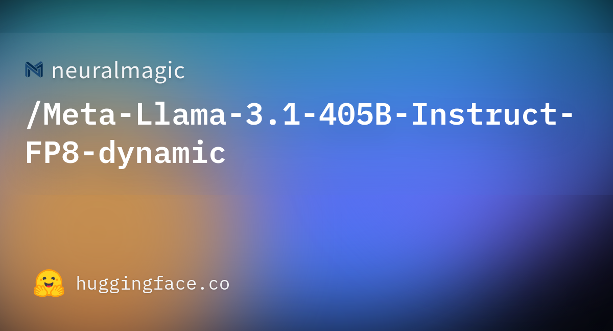 Neuralmagic/Meta-Llama-3.1-405B-Instruct-FP8-dynamic · Hugging Face