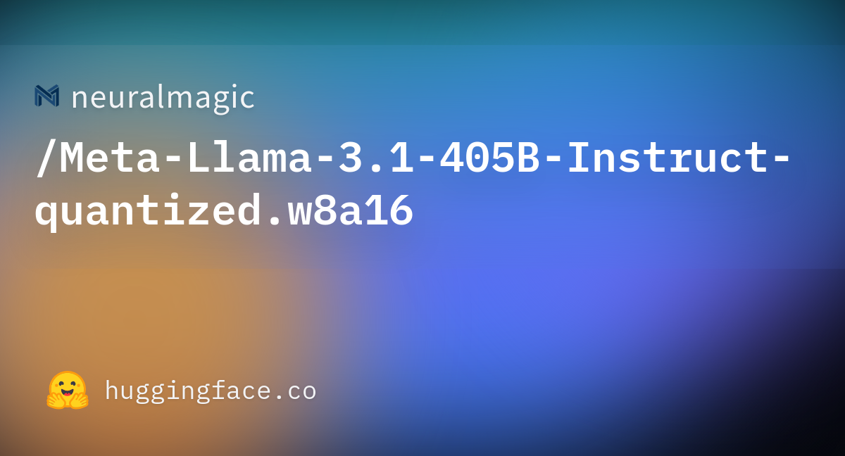 neuralmagic/Meta-Llama-3.1-405B-Instruct-quantized.w8a16 · Hugging Face