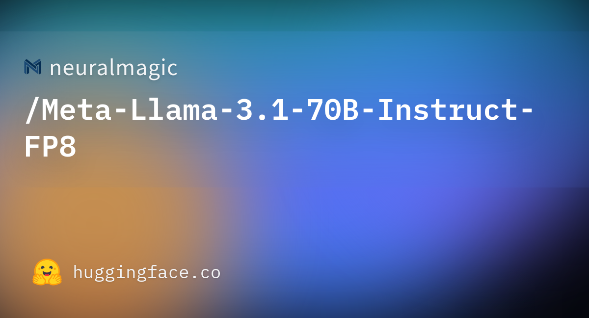 neuralmagic/Meta-Llama-3.1-70B-Instruct-FP8 · Hugging Face