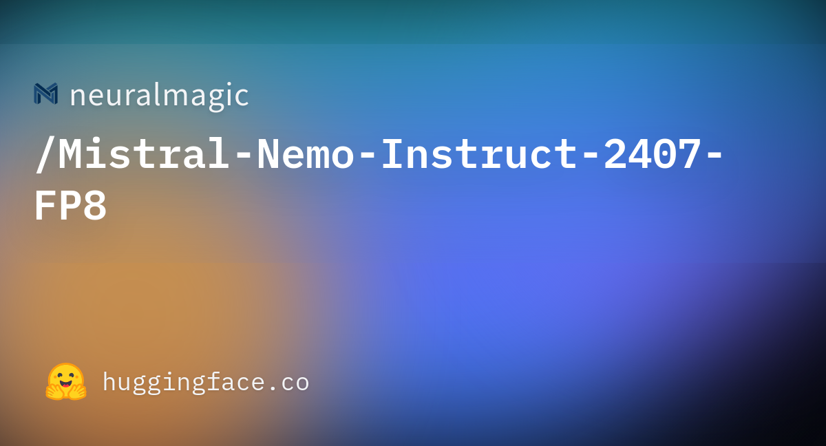 neuralmagic/Mistral-Nemo-Instruct-2407-FP8 at main