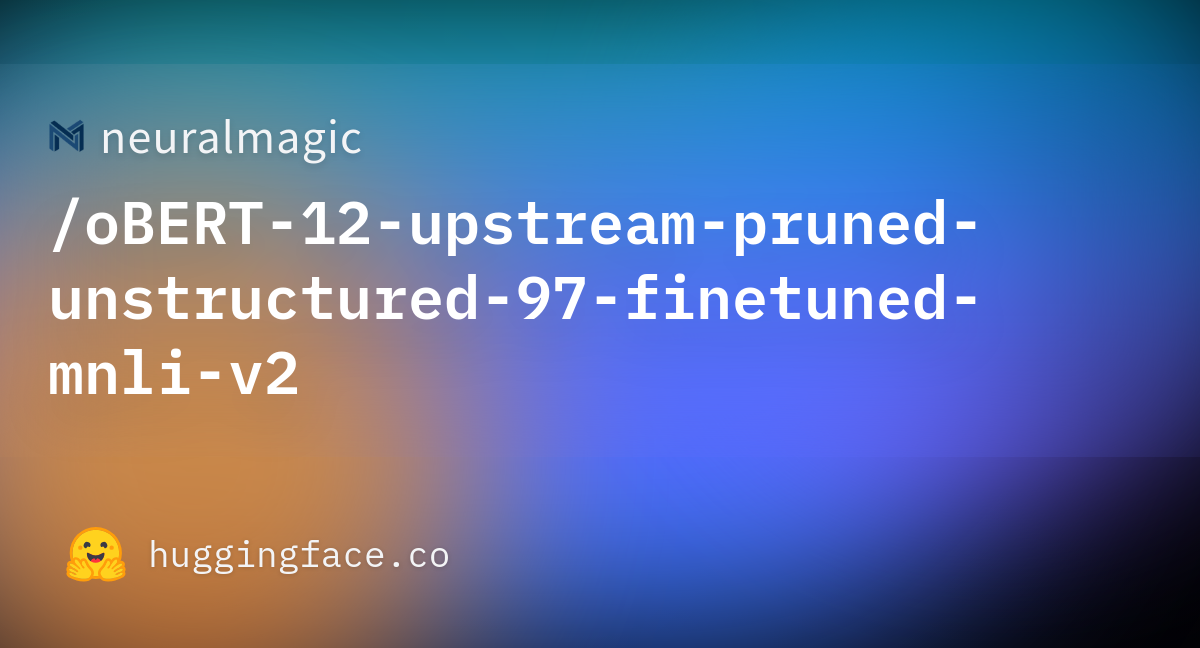 https://cdn-thumbnails.huggingface.co/social-thumbnails/models/neuralmagic/oBERT-12-upstream-pruned-unstructured-97-finetuned-mnli-v2.png