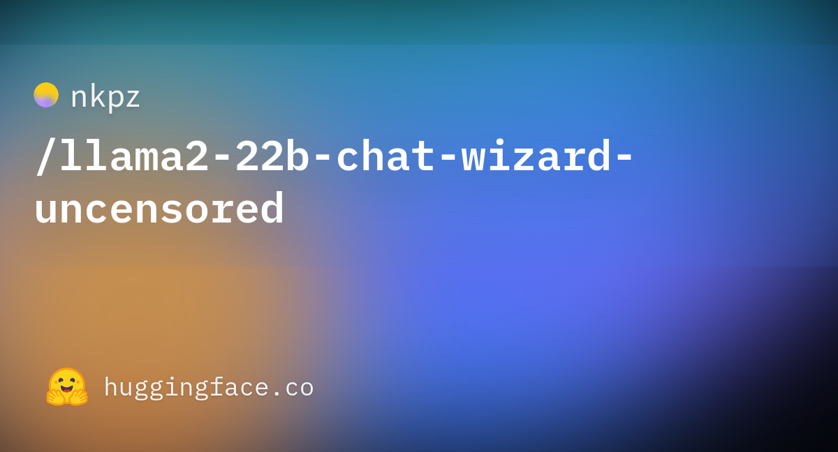 Nkpz Llama B Chat Wizard Uncensored Hugging Face