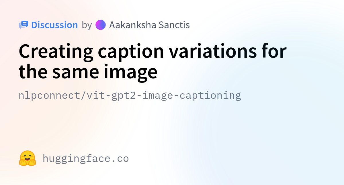 Nlpconnectvit Gpt2 Image Captioning · Creating Caption Variations For The Same Image