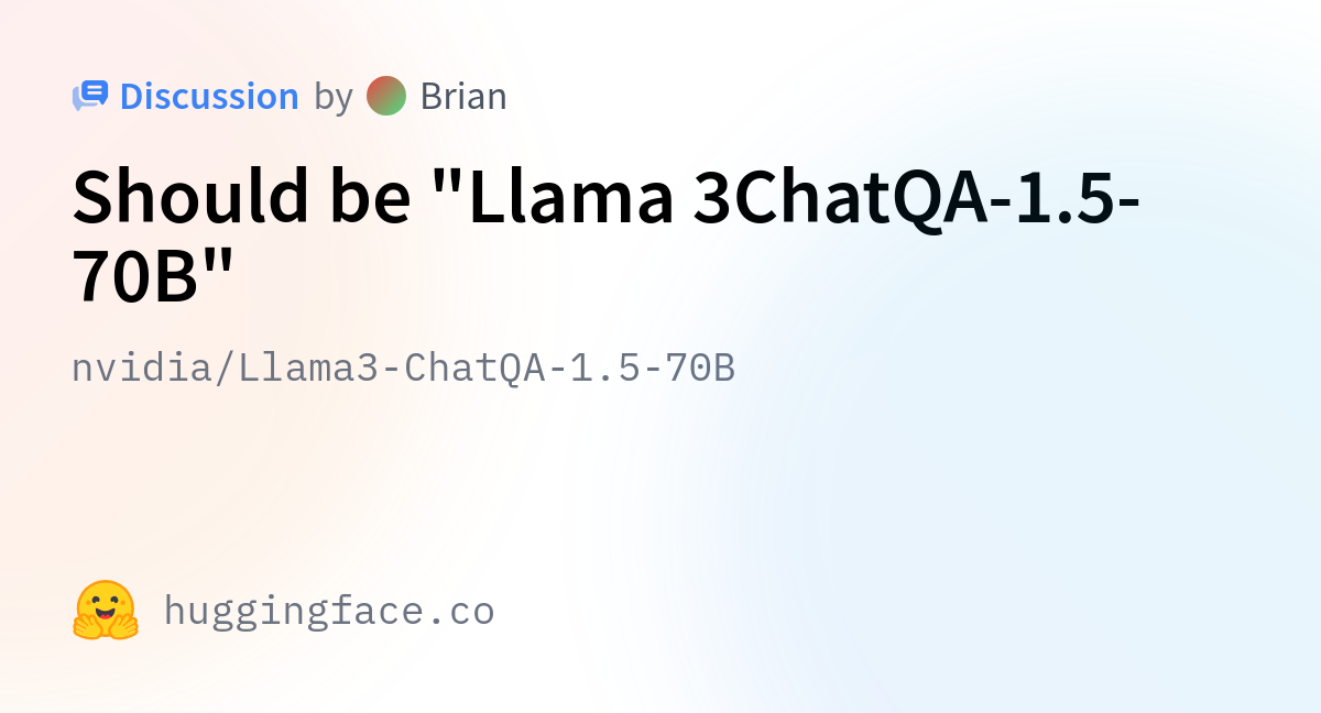 Nvidia/Llama3-ChatQA-1.5-70B · Should Be "Llama 3ChatQA-1.5-70B"