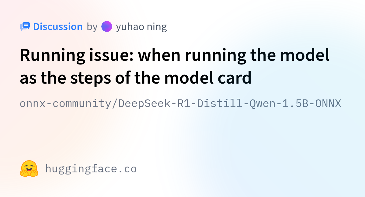 onnx-community/DeepSeek-R1-Distill-Qwen-1.5B-ONNX · Running issue: when ...