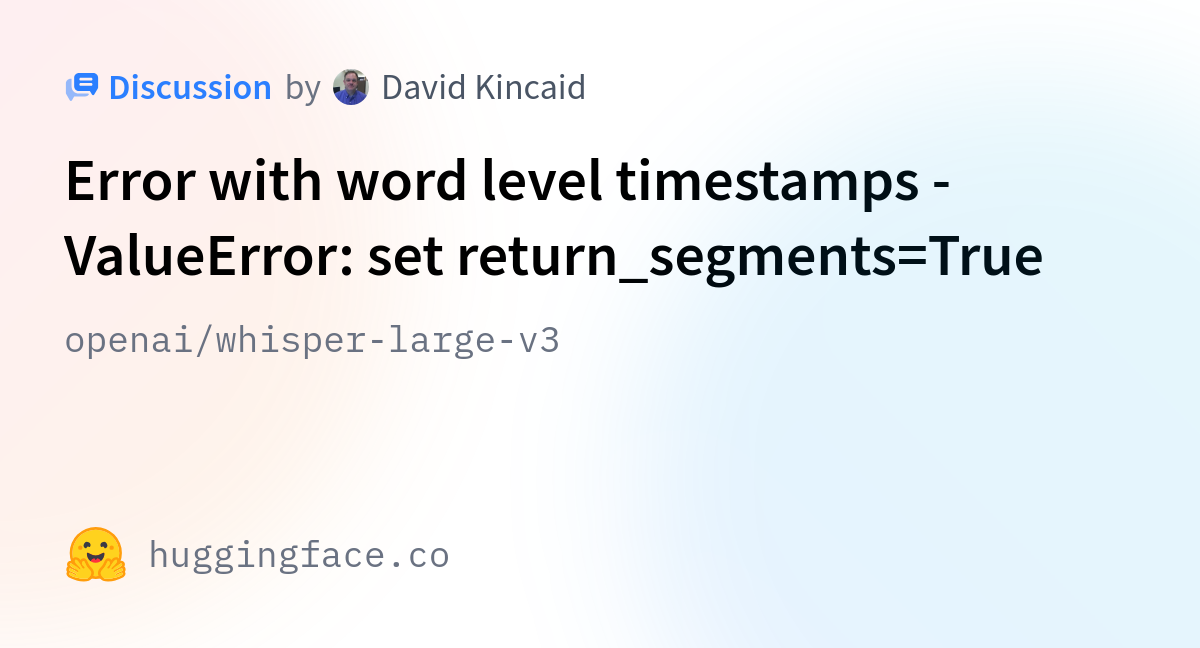 Openai whisper large v3 error with word level timestamps valueerror