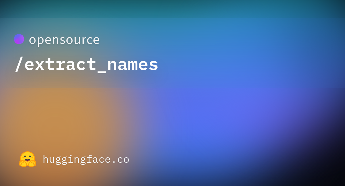 opensource-extract-names-hugging-face