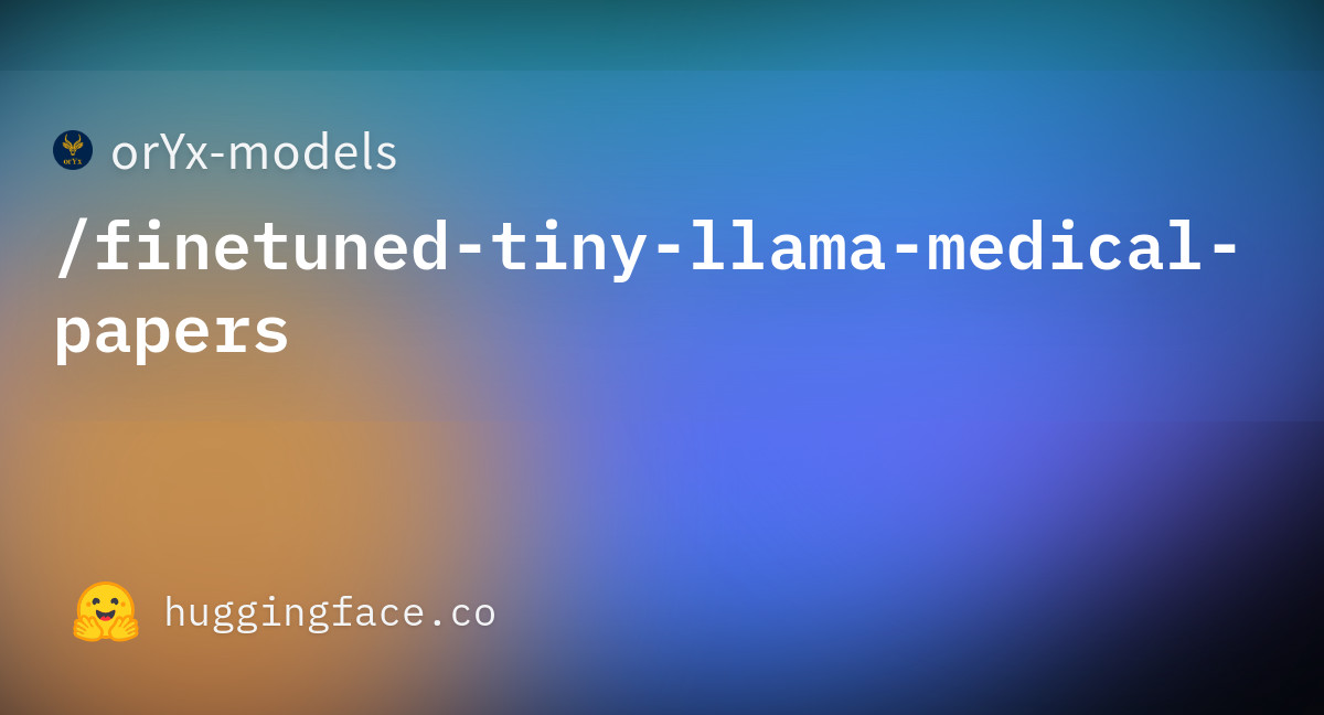 OrYx-models/finetuned-tiny-llama-medical-papers At Main