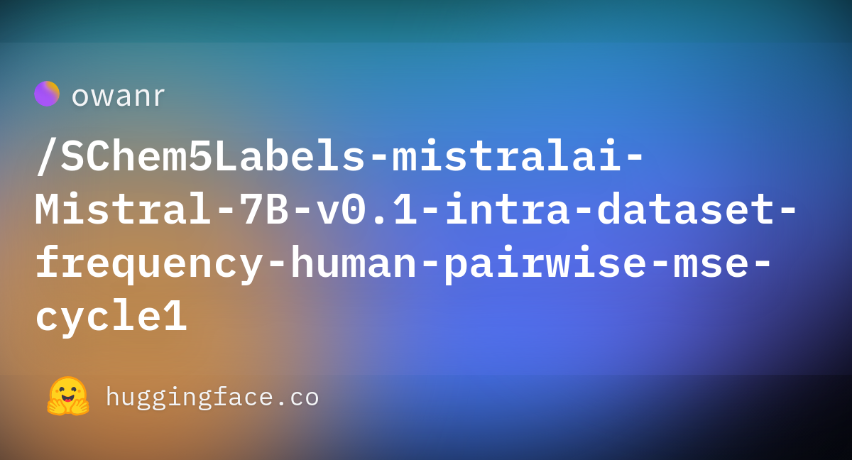 Owanr/SChem5Labels-mistralai-Mistral-7B-v0.1-intra-dataset-frequency ...