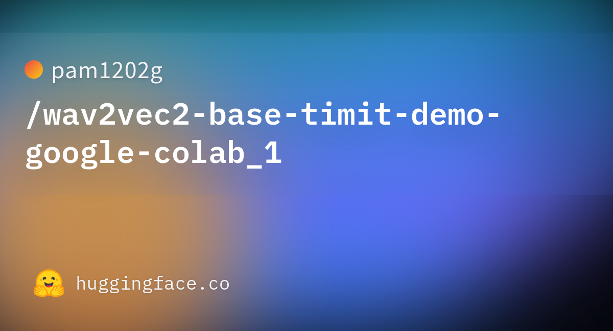 Pam1202g/wav2vec2-base-timit-demo-google-colab_1 · Hugging Face