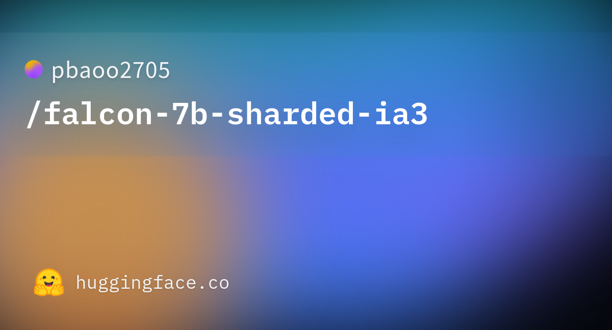 Pbaoo2705/falcon-7b-sharded-ia3 · Hugging Face