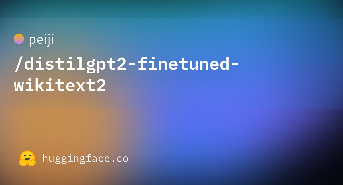 peiji/distilgpt2-finetuned-wikitext2 · Hugging Face