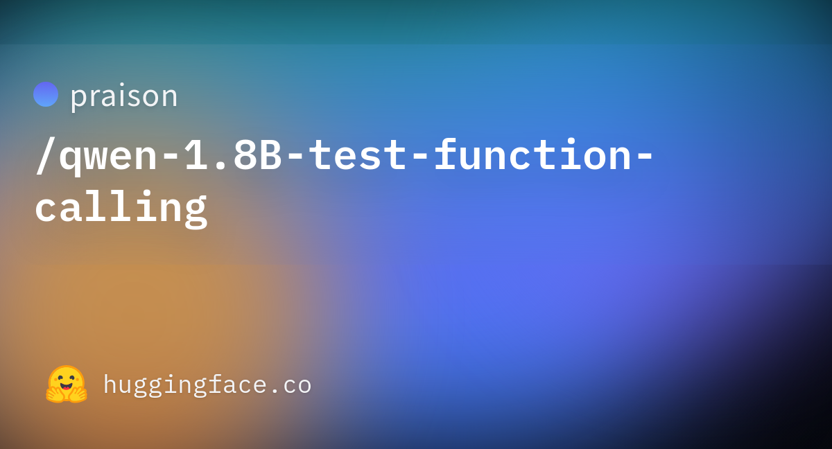 Praison/qwen-1.8B-test-function-calling · Hugging Face