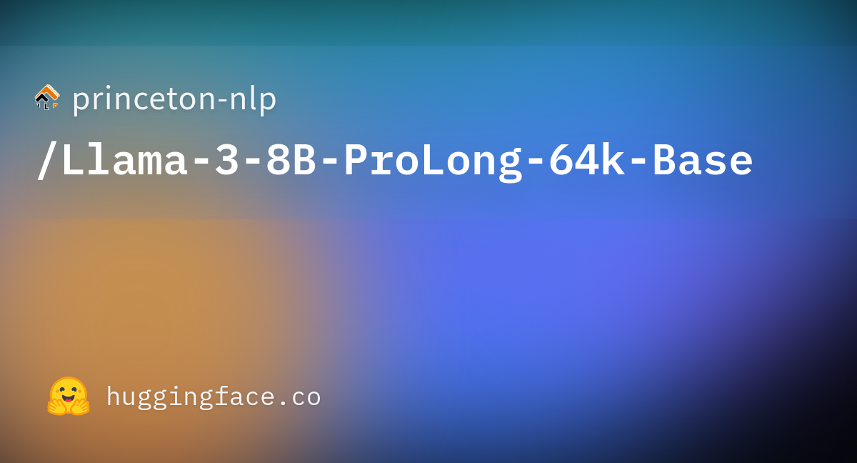 Princeton-nlp/Llama-3-8B-ProLong-64k-Base · Hugging Face