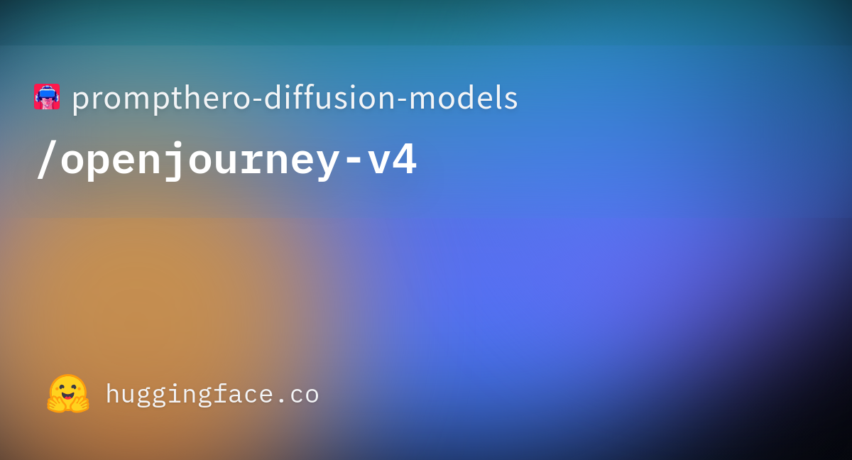 Prompthero Diffusion Models Openjourney V4 · Hugging Face