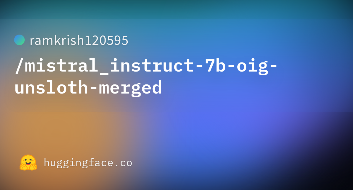 Ramkrish120595/mistral_instruct-7b-oig-unsloth-merged · Hugging Face