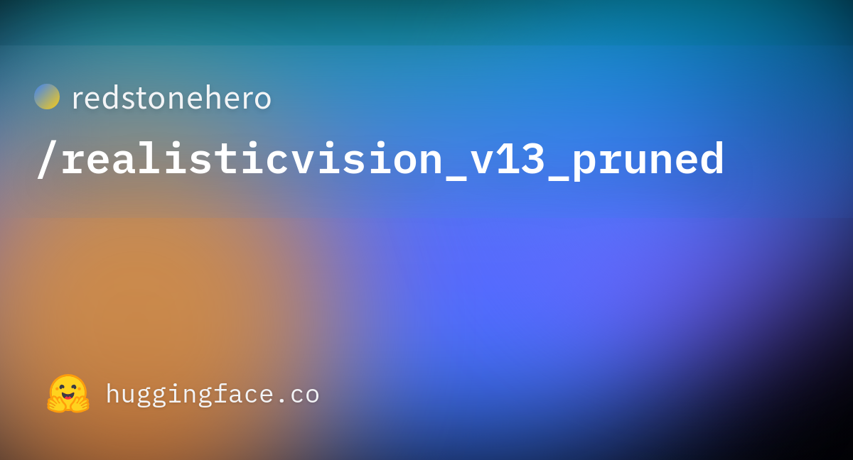 redstonehero/realisticvision_v13_pruned at main