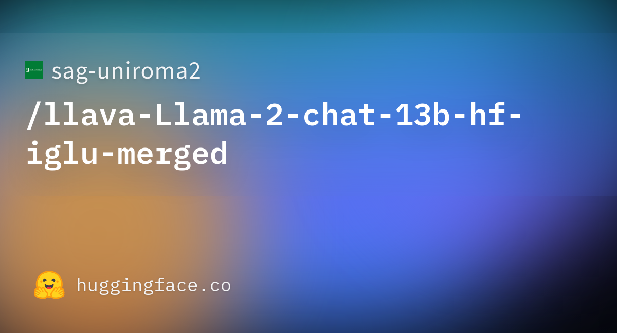 sag-uniroma2/llava-Llama-2-chat-13b-hf-iglu-merged · Hugging Face