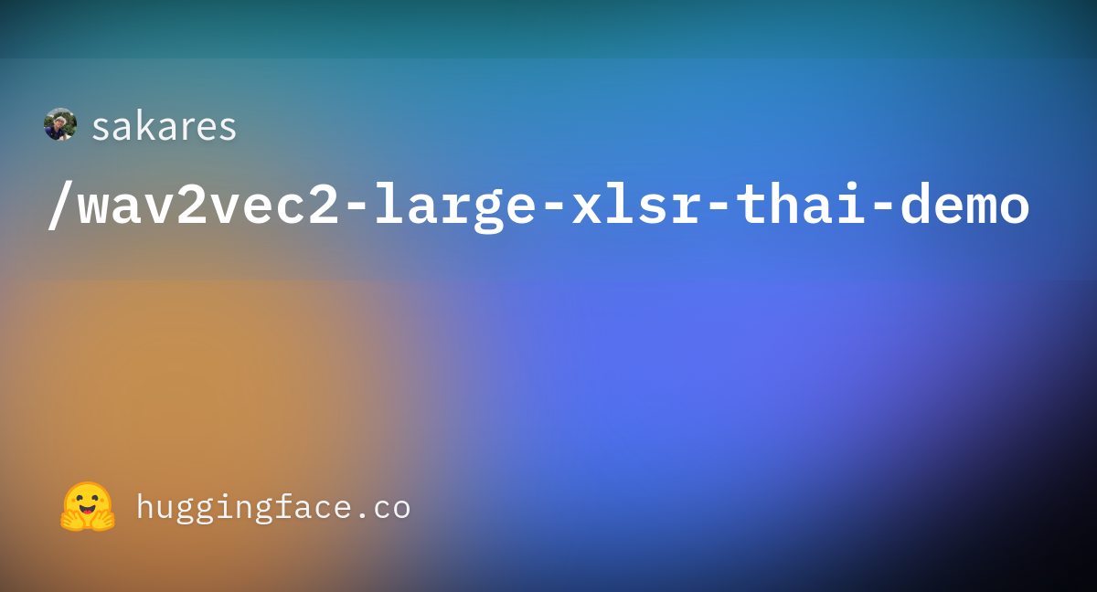sakares/wav2vec2-large-xlsr-thai-demo · Hugging Face