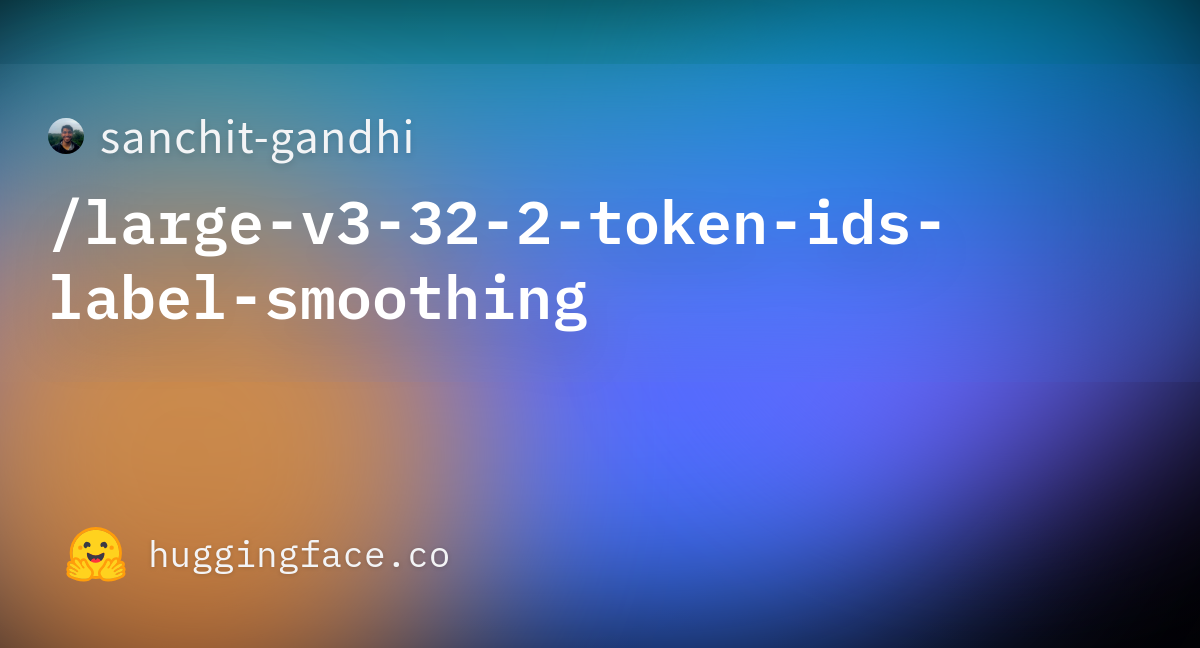 Sanchit gandhi large v3 32 2 token ids label smoothing training metrics