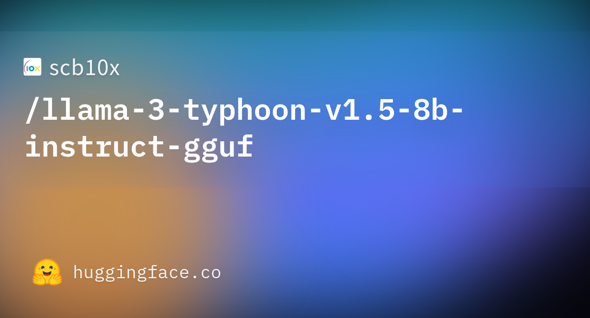 scb10x/llama-3-typhoon-v1.5-8b-instruct-gguf · Hugging Face