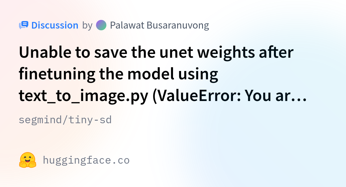 Segmind tiny sd unable to save the unet weights after finetuning the