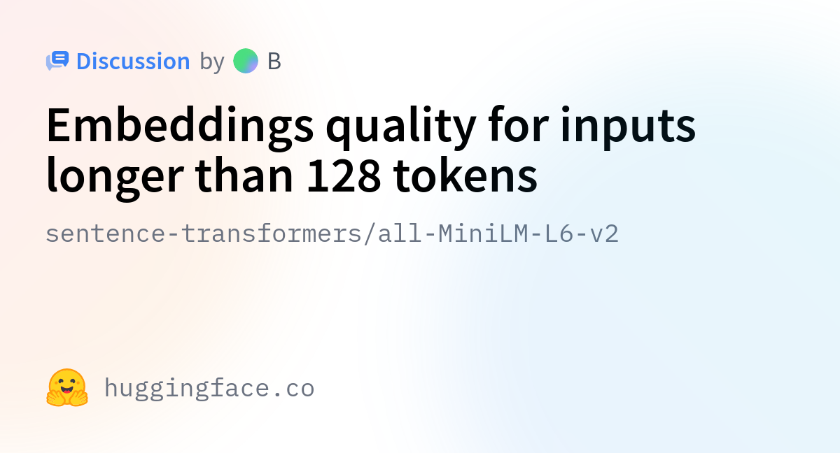 Sentence-transformers/all-MiniLM-L6-v2 · Embeddings Quality For Inputs ...