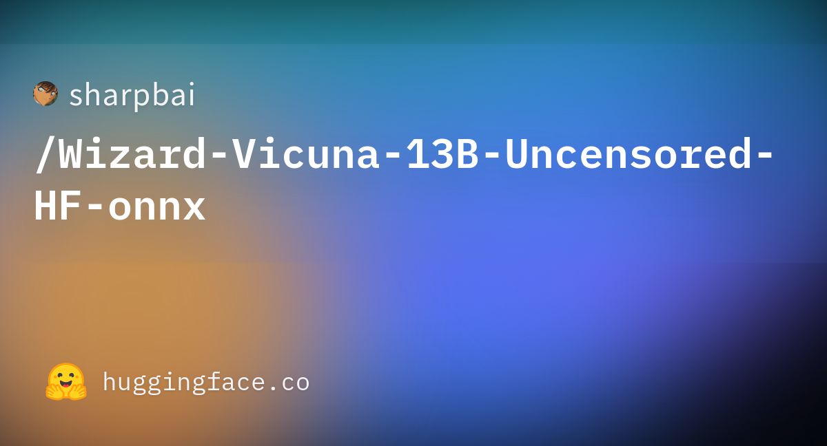 sharpbai/Wizard-Vicuna-13B-Uncensored-HF-onnx · Hugging Face