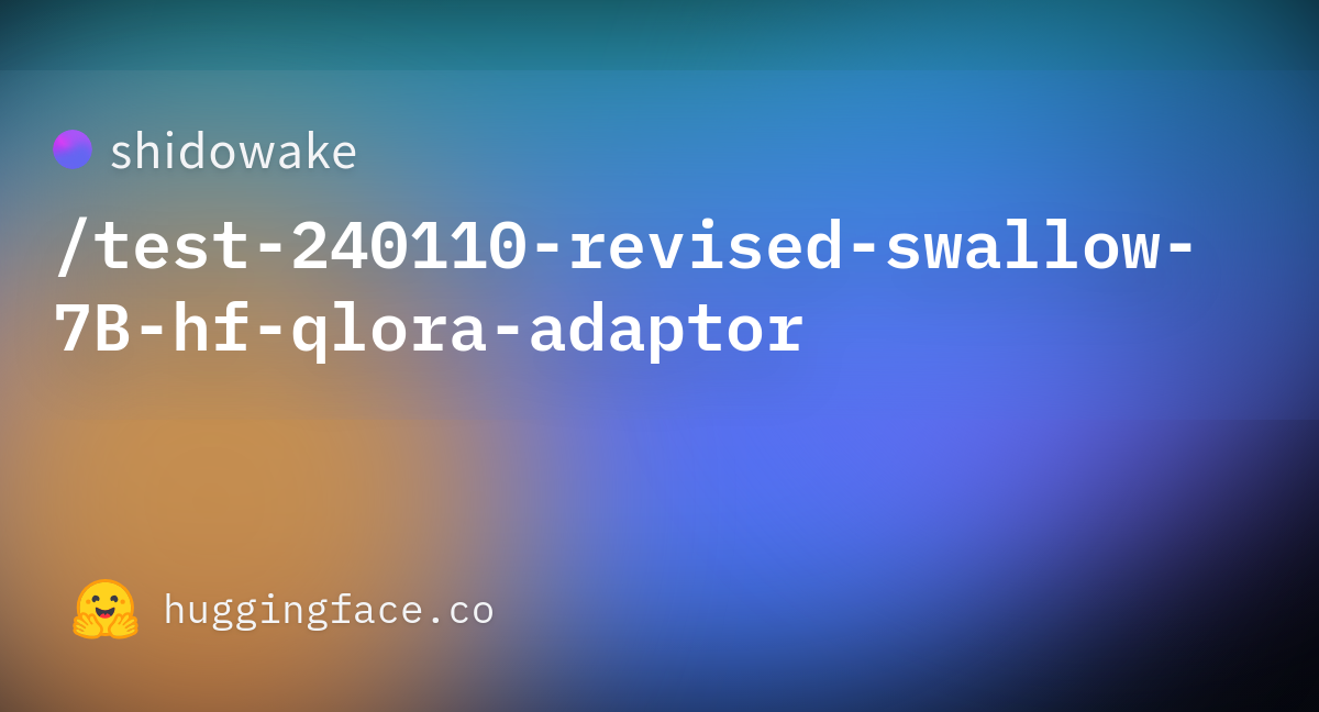 Shidowake/test-240110-revised-swallow-7B-hf-qlora-adaptor · Hugging Face