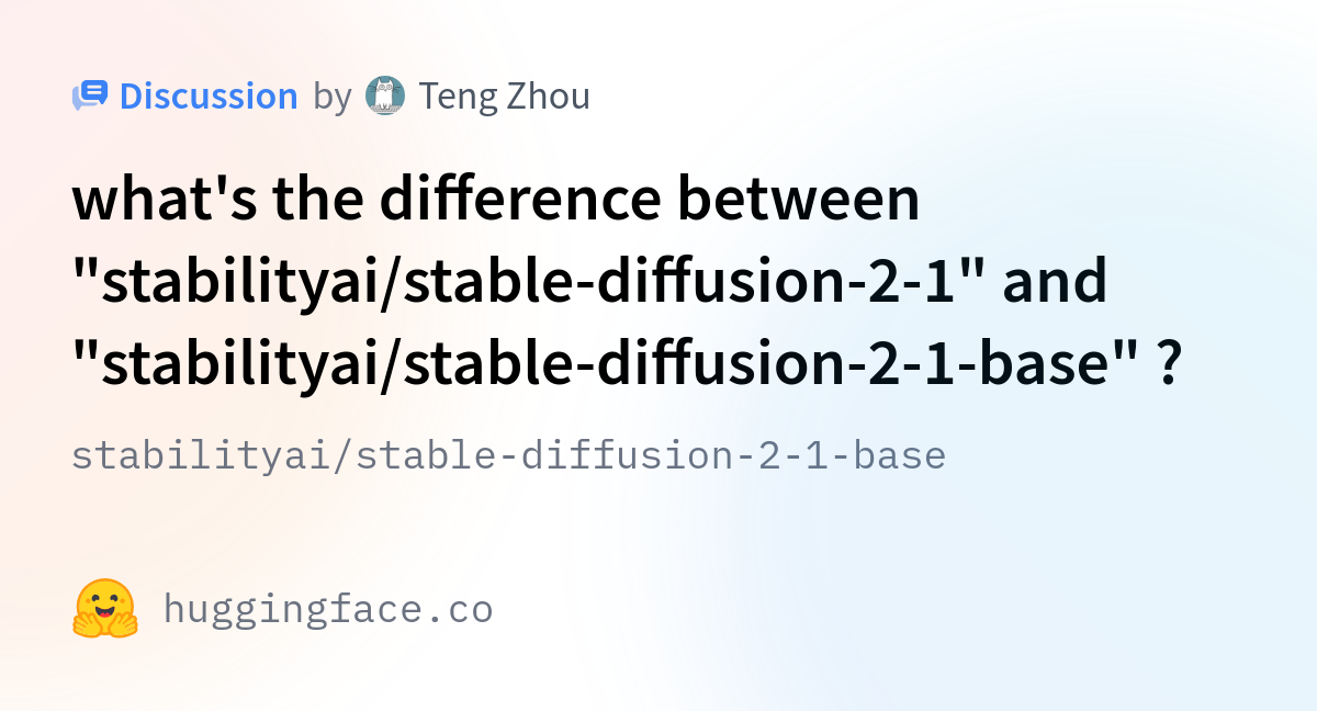 Stabilityai/stable-diffusion-2-1-base · What's The Difference Between ...