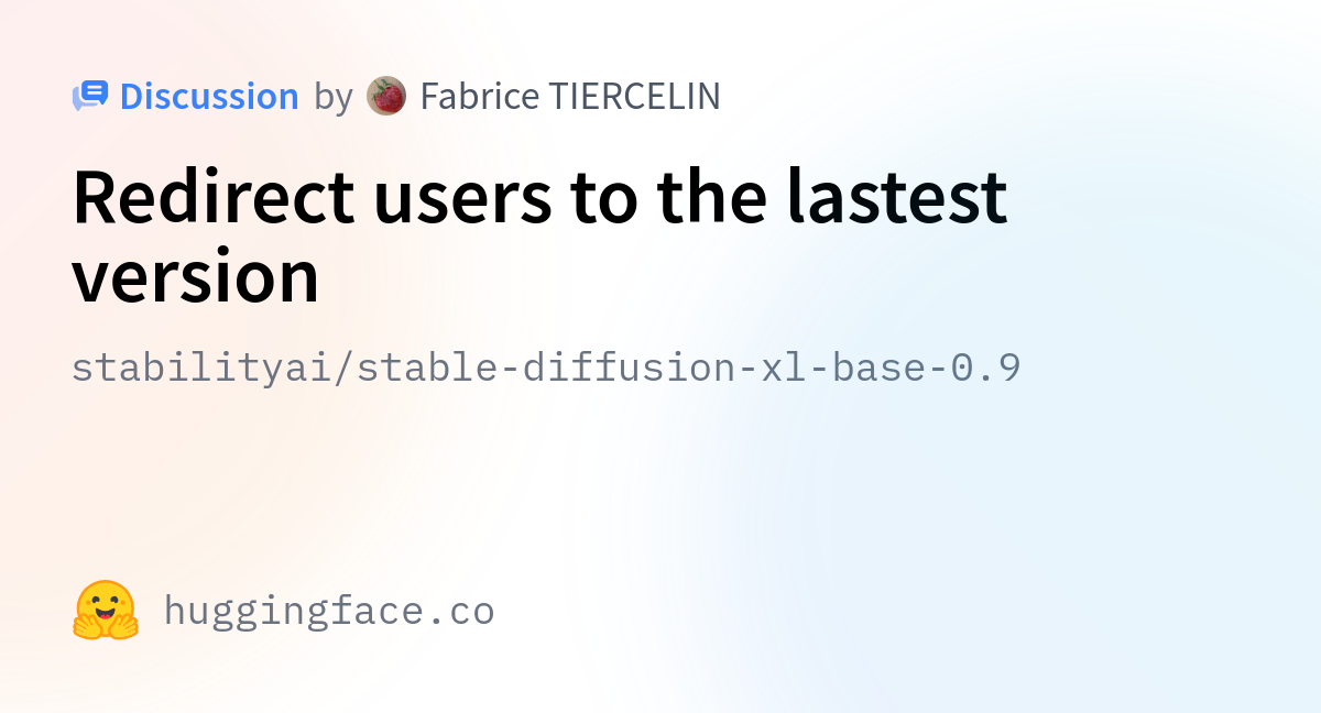 Stabilityai/stable-diffusion-xl-base-0.9 · Redirect Users To The ...