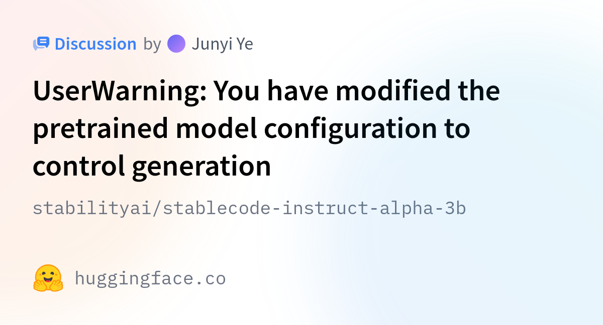 Stabilityai/stablecode-instruct-alpha-3b · UserWarning: You Have ...