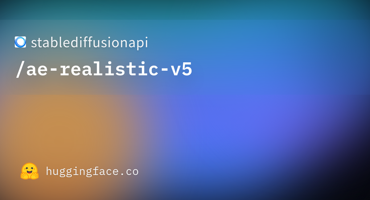 Stablediffusionapi/ae-realistic-v5 · Hugging Face