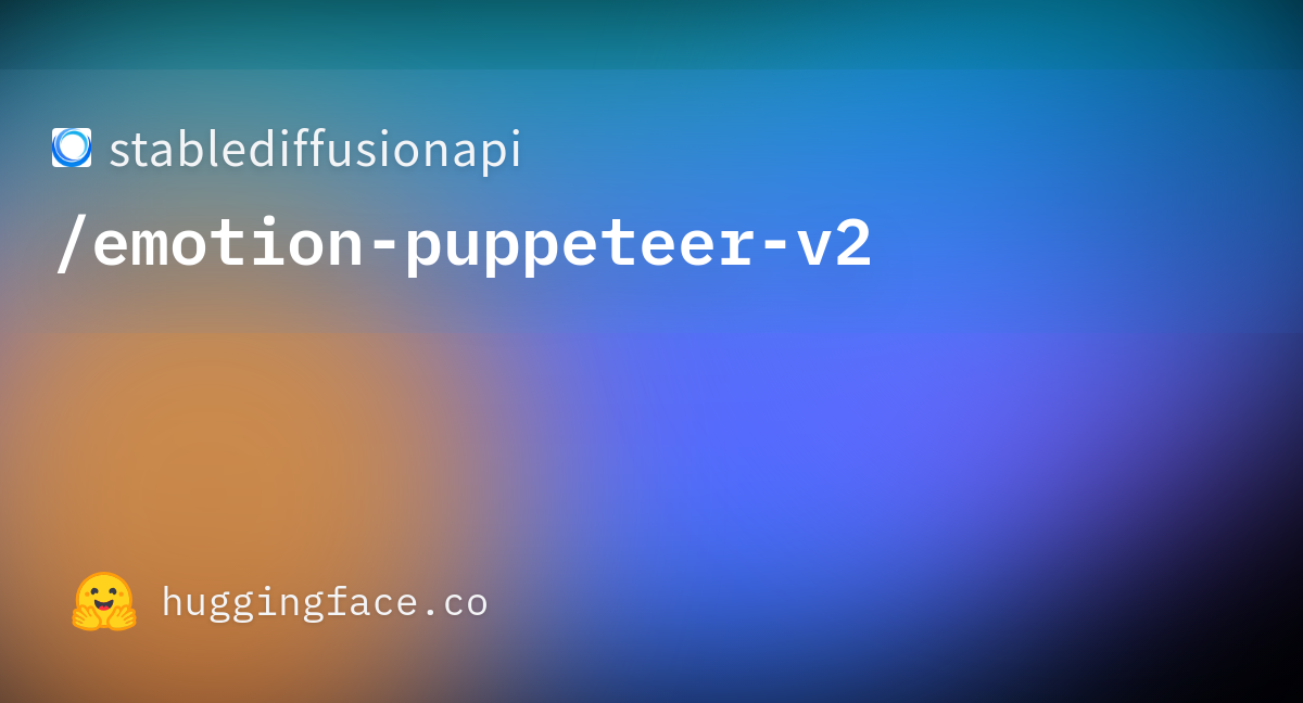 Stablediffusionapi/emotion-puppeteer-v2 · Hugging Face