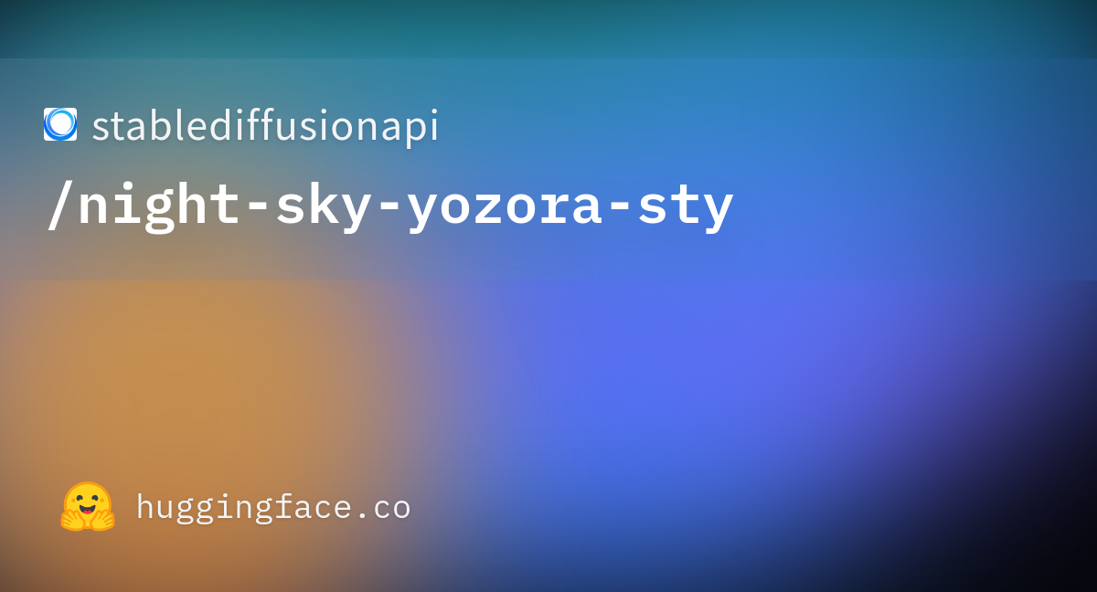 Stablediffusionapinight Sky Yozora Sty · Hugging Face