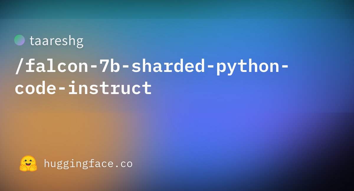 Taareshg/falcon-7b-sharded-python-code-instruct · Hugging Face