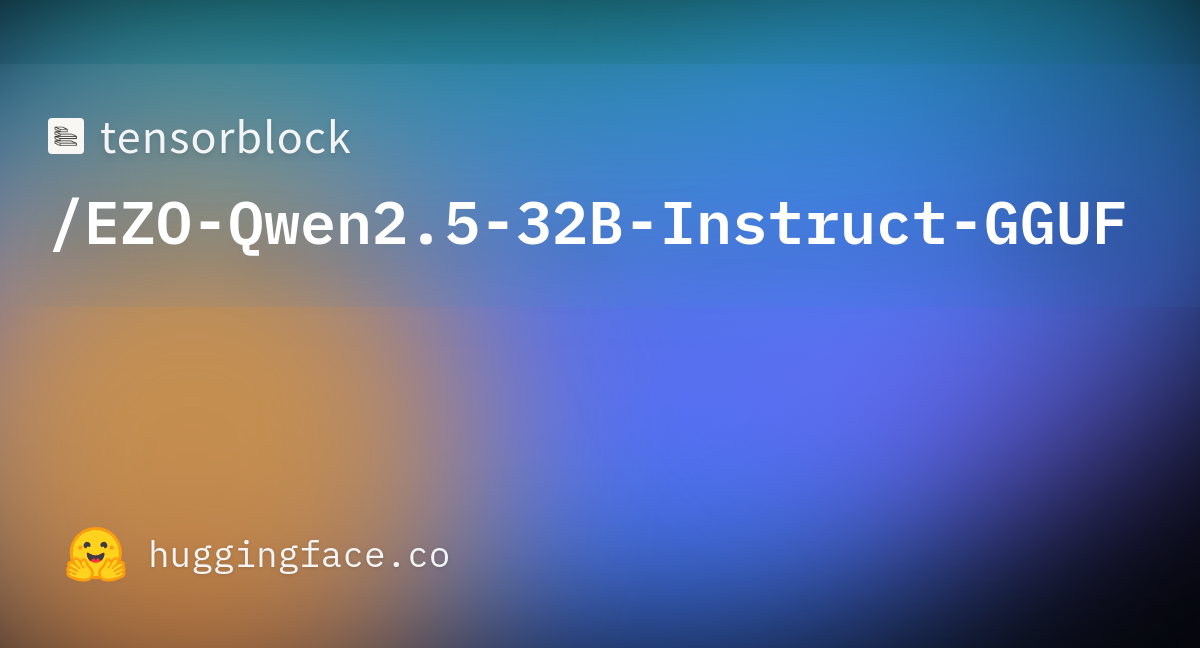 Tensorblock/EZO-Qwen2.5-32B-Instruct-GGUF · Hugging Face