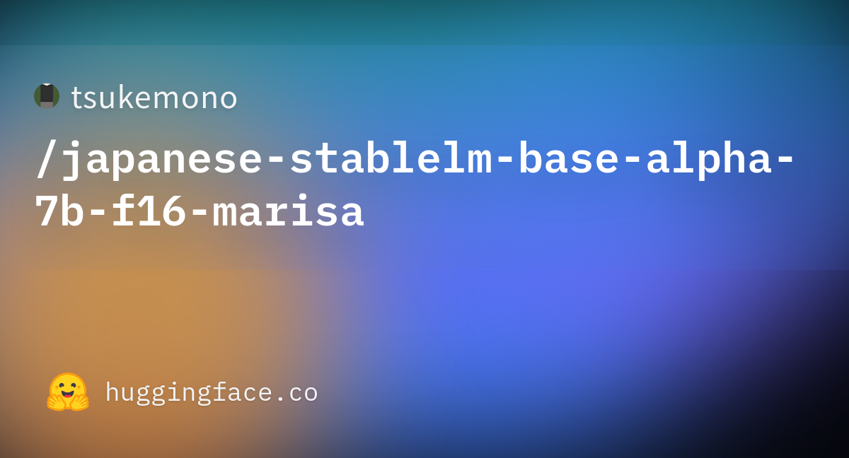 Tsukemono/japanese-stablelm-base-alpha-7b-f16-marisa At Main