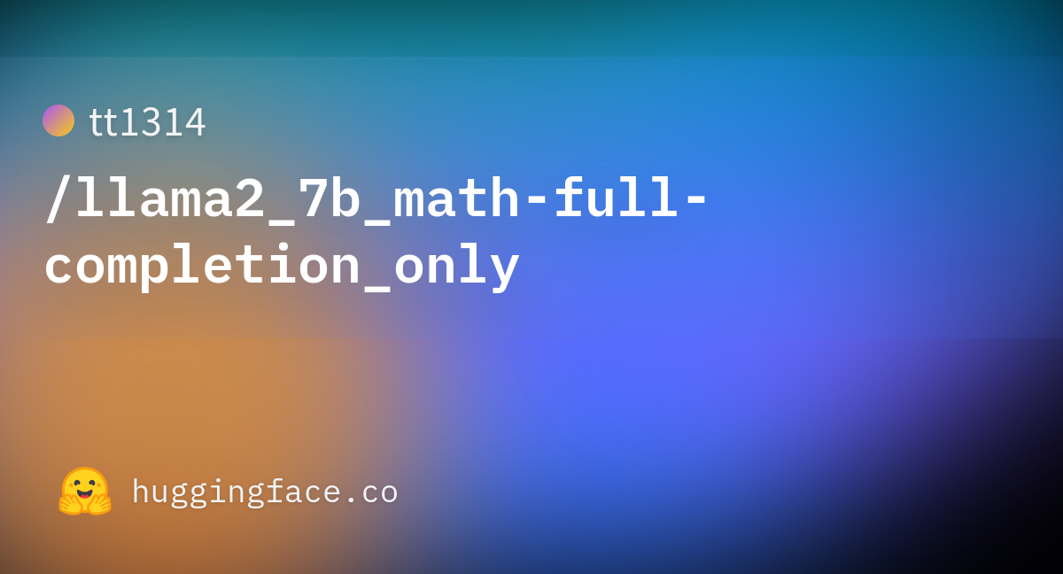 tt1314/llama2_7b_math-full-completion_only at main