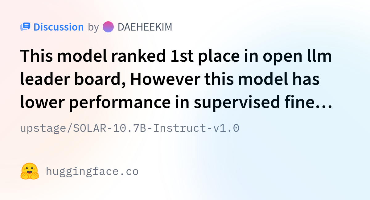 Upstage/SOLAR-10.7B-Instruct-v1.0 · This Model Ranked 1st Place In Open ...