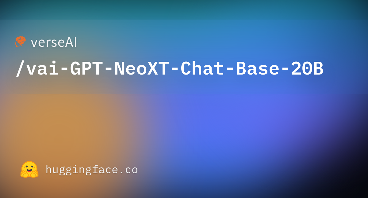 VerseAI/vai-GPT-NeoXT-Chat-Base-20B · Hugging Face