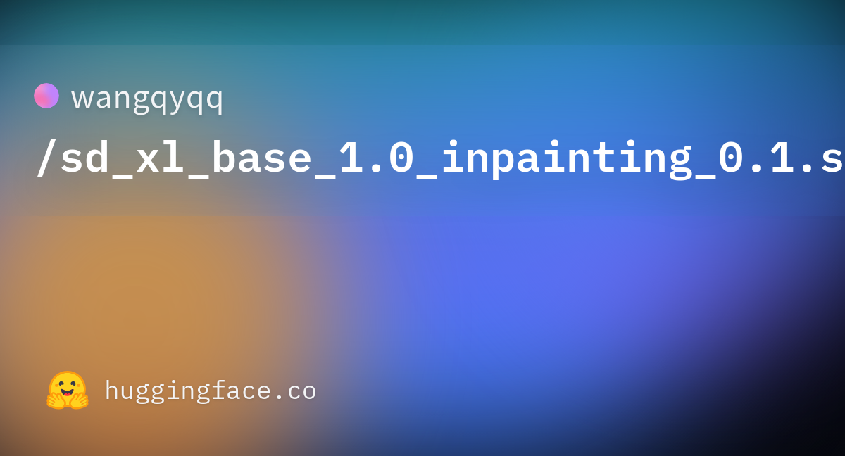 Wangqyqq/sd_xl_base_1.0_inpainting_0.1.safetensors · Hugging Face