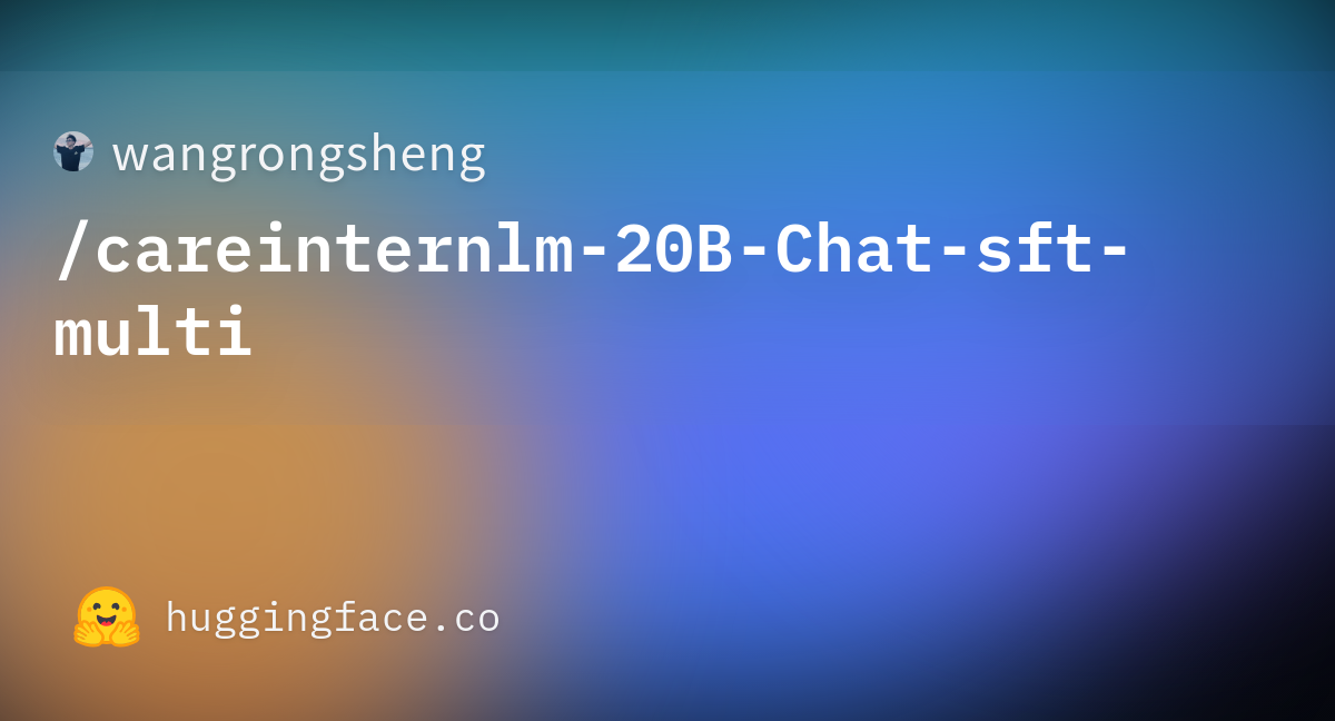 Wangrongsheng/careinternlm-20B-Chat-sft-multi · Hugging Face