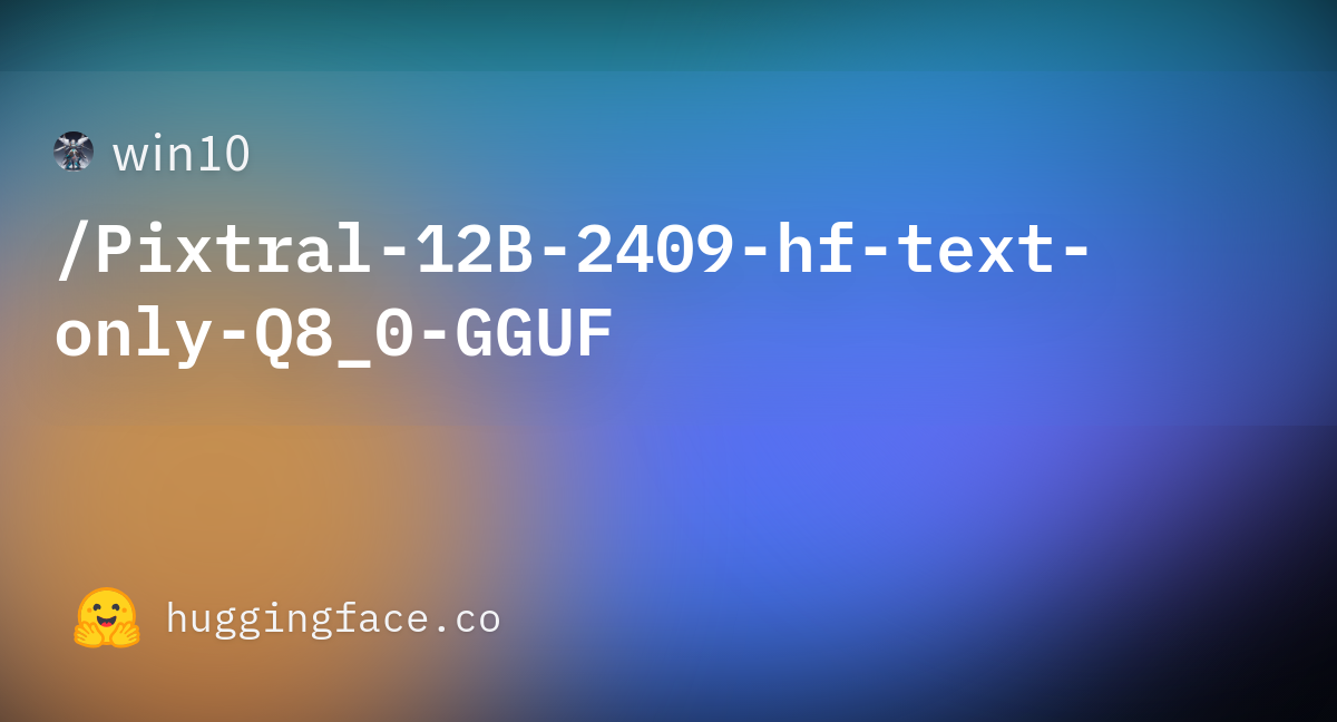 Win10/Pixtral-12B-2409-hf-text-only-Q8_0-GGUF · Hugging Face