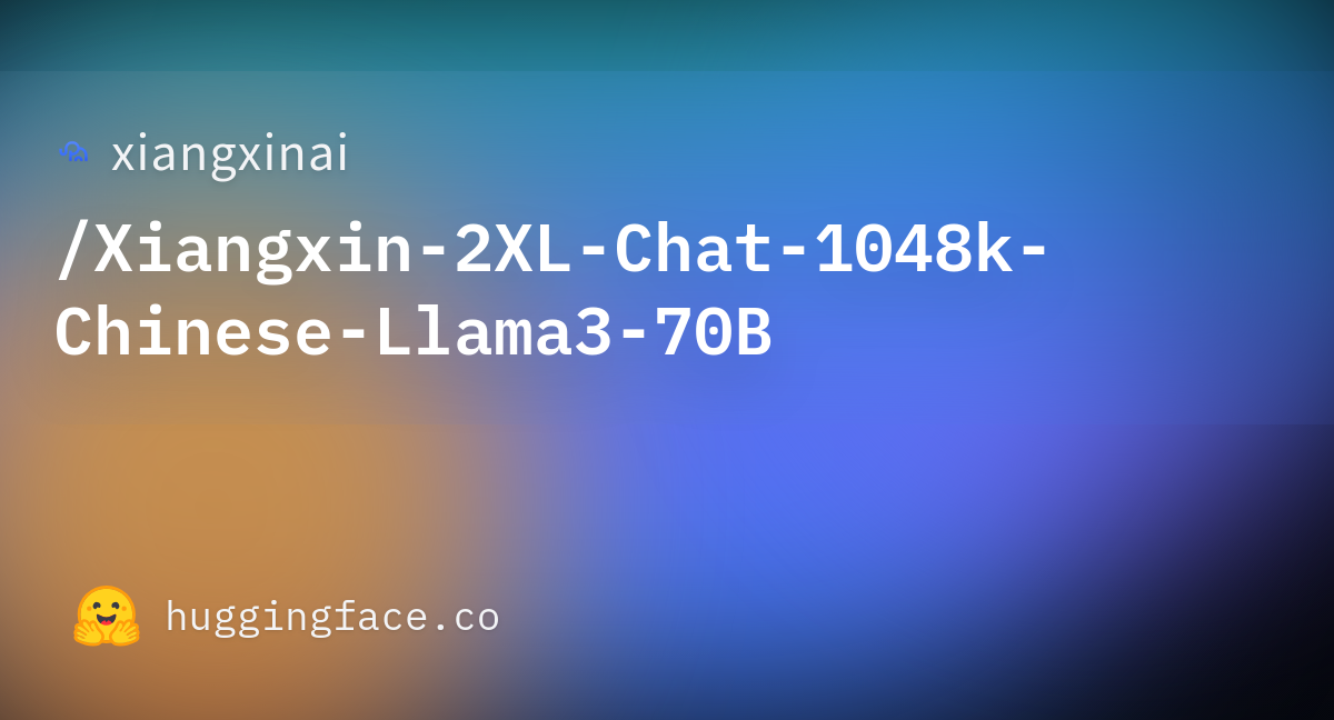 Xiangxinai/Xiangxin-2XL-Chat-1048k-Chinese-Llama3-70B At Main