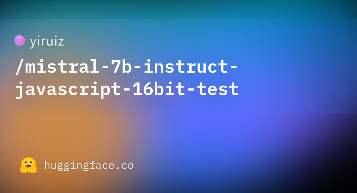 yiruiz/mistral-7b-instruct-javascript-16bit-test · Hugging Face