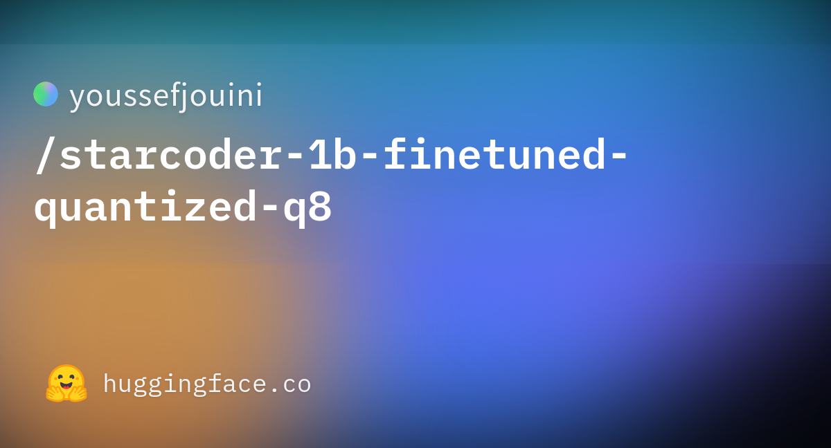 Youssefjouini/starcoder-1b-finetuned-quantized-q8 At Main